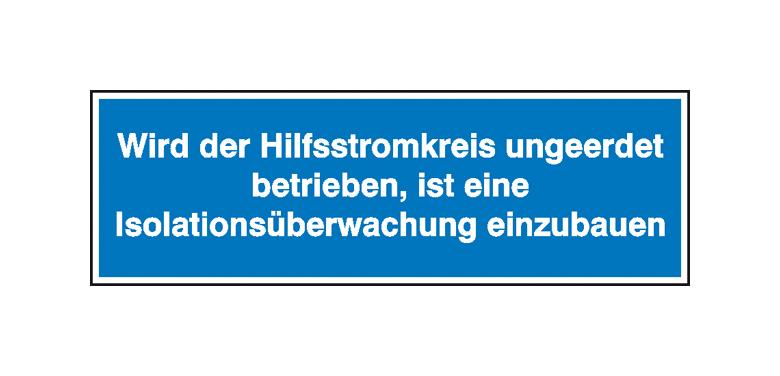 Hinweisschild - Elektrotechnik - Wird der Hilfsstromkreis ungeerdet betrieben, ist eine Isolationsüberwachung ...