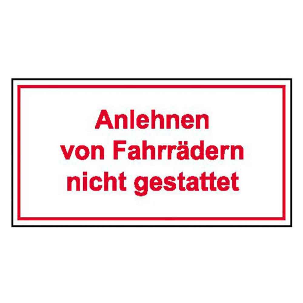 Anlehnen von Fahrrädern nicht gestattet - Hinweisschild Gewerbe und Privat Anlehnen von Fahrrädern nicht gestattet - Hinweisschild Gewerbe und Privat