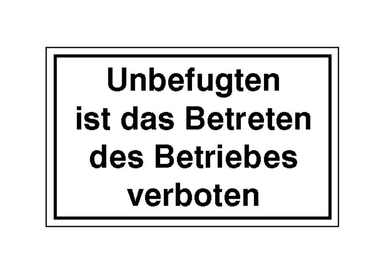 30-85-025-0-00-058-hinweisschild-betriebskennzeichnung-unbefugten-ist-das-betreten-des-betriebes-verboten-115107-17e98d Hinweisschild - Betriebskennzeichnung - Unbefugten ist das Betreten des Betriebes verboten