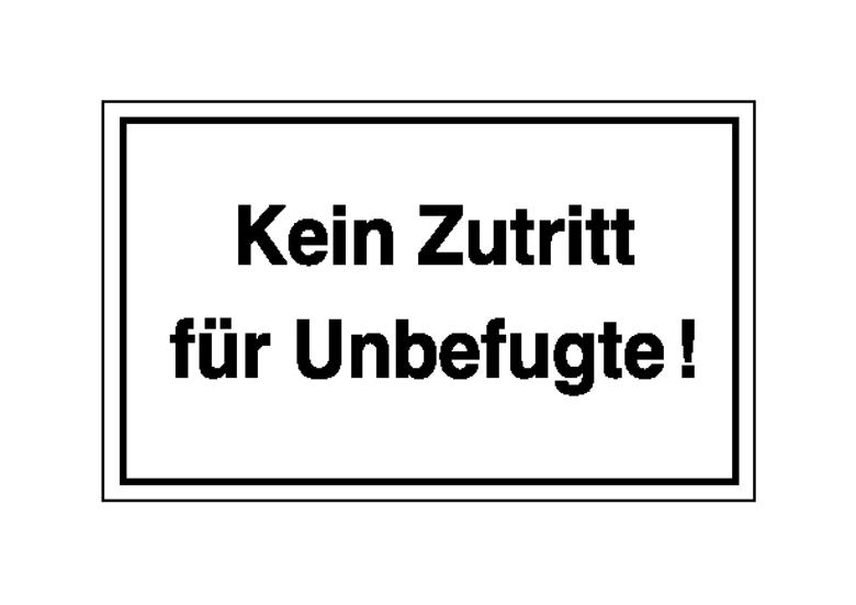 Hinweisschild - Betriebskennzeichnung - Kein Zutritt für Unbefugte!