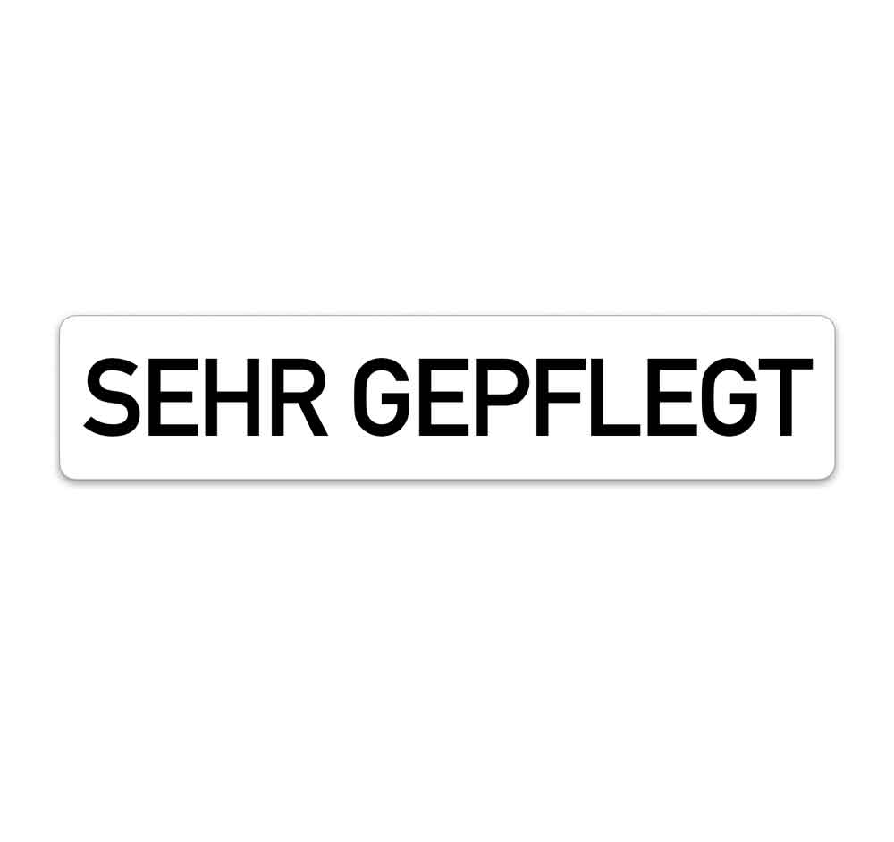10-50-050-0-00-08-002-sehr-gepflegt-werbeschild-388f29 Kennzeichen-Werbeschilder - mit verschiedenen Texten