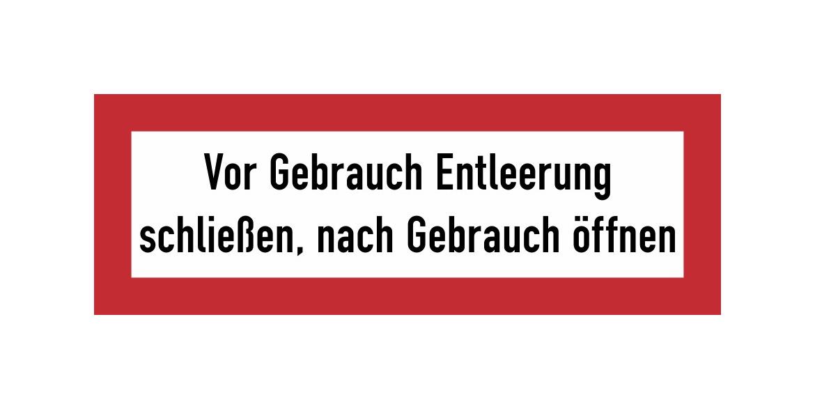 Hinweisschild für die Feuerwehr - Vor Gebrauch Entleerung schließen, nach Gebrauch öffnen