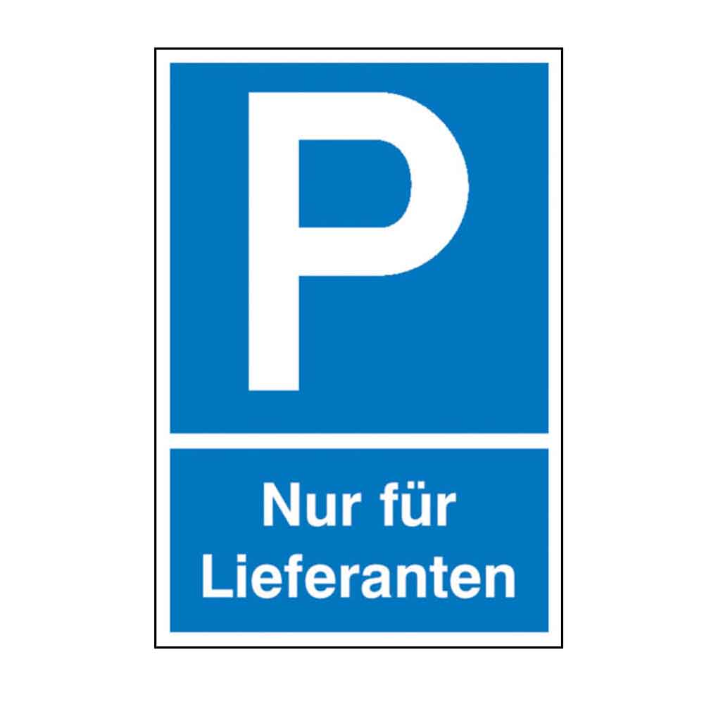Parkplatzschild - Symbol: P - Text: Nur für Lieferanten
