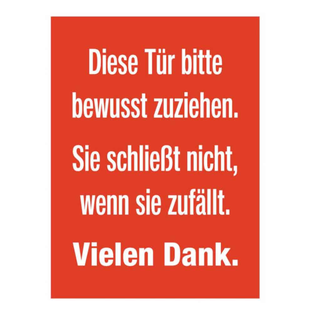 Hinweisschild - Diese Tür bitte bewusst zuziehen ... - in 3 Farben Hinweisschild - Diese Tür bitte bewusst zuziehen ... - in 3 Farben