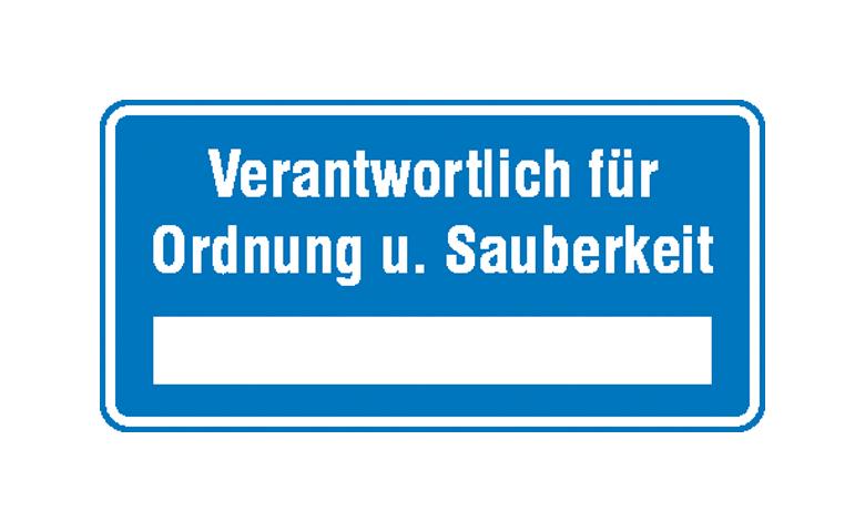 Hinweisschild - Betriebskennzeichnung - Verantwortlich für Ordnung u. Sauberkeit