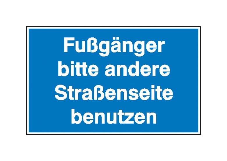 Hinweisschild zur Baustellenkennzeichnung - Text: Fußgänger bitte andere Straßenseite benutzen