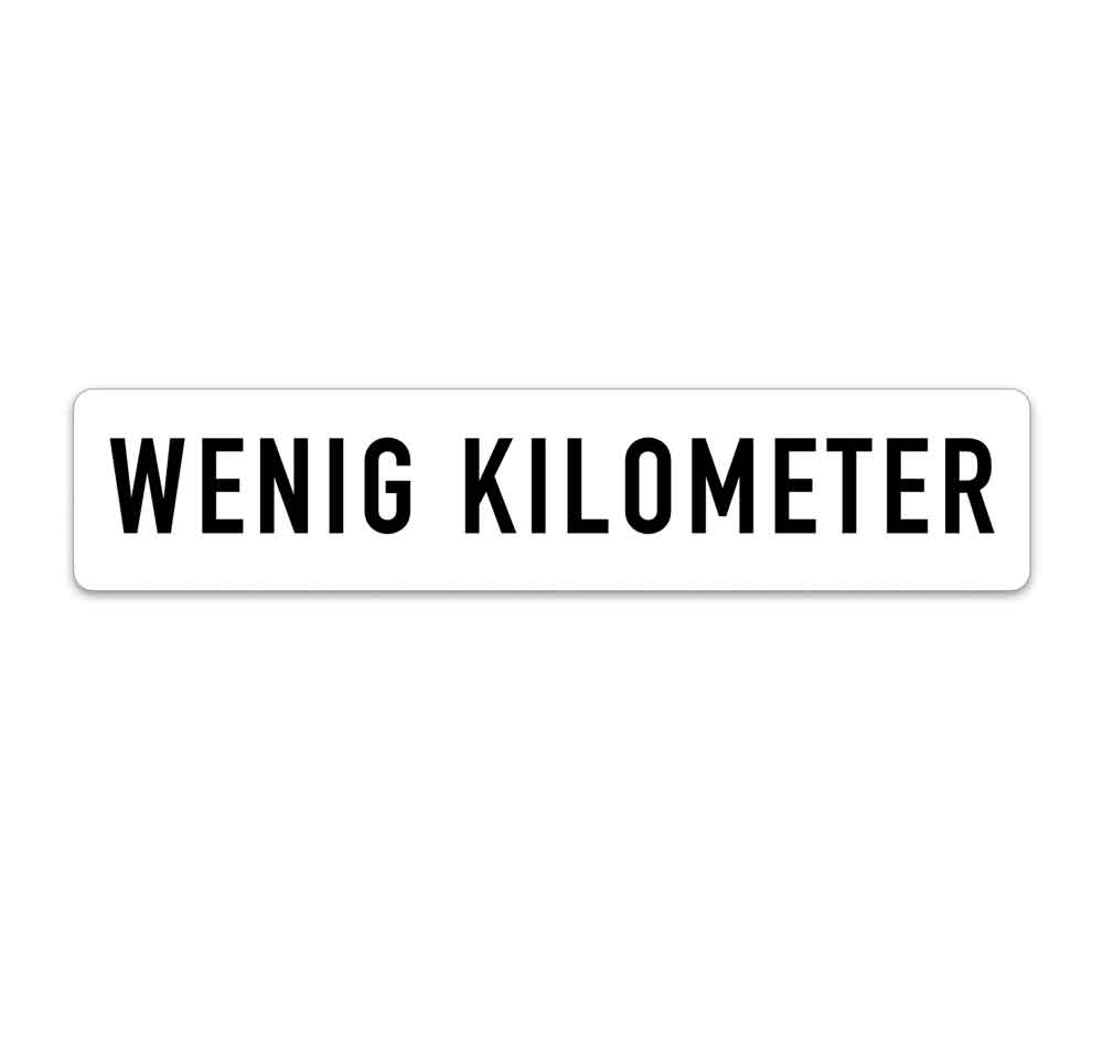 10-50-050-0-00-06-002-wenig-kilometer-werbeschild-617df1 Kennzeichen-Werbeschilder - mit verschiedenen Texten