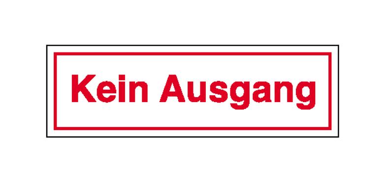 Hinweisschild - Betriebskennzeichnung - Text: Kein Ausgang