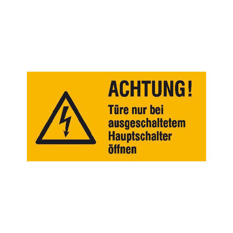 Warn-Zusatzschild - Achtung! Türe nur bei ausgeschaltetem Hauptschalter öffnen