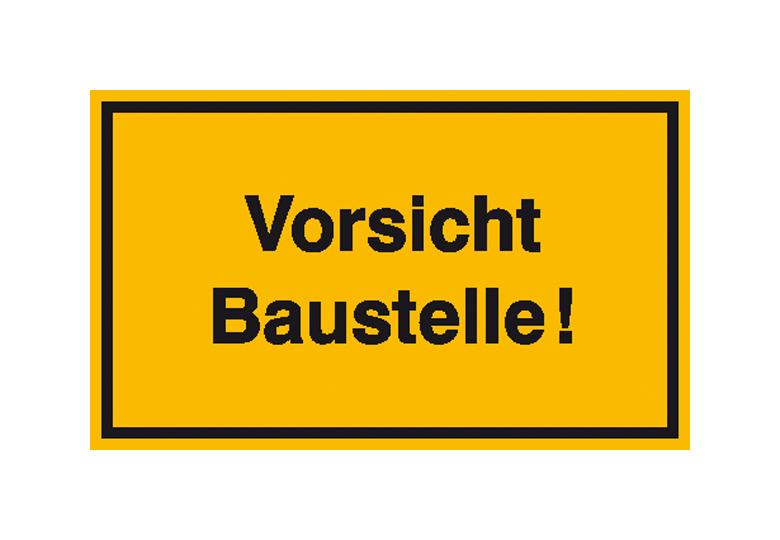 Hinweisschild zur Baustellenkennzeichnung - Text: Vorsicht Baustelle!