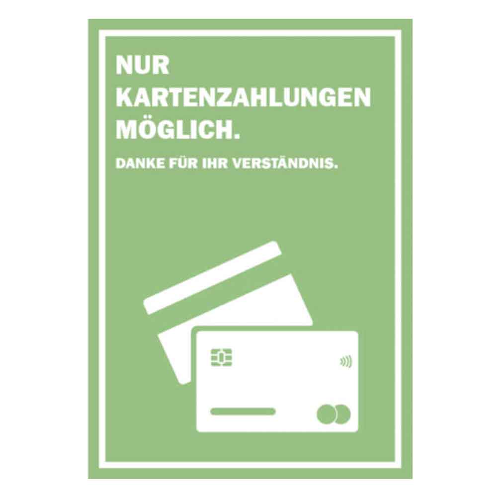 Hinweisschild - Nur Kartenzahlung möglich Hinweisschild - Nur Kartenzahlung möglich
