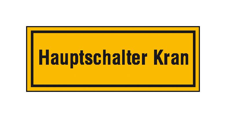 Hinweisschild zur Baustellenkennzeichnung - Text: Hauptschalter Kran