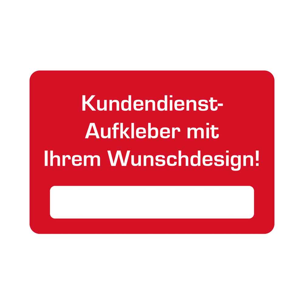 Kundendienst-Aufkleber - 60 x 40 mm - mit Ihrem Wunschdesign Kundendienst-Aufkleber - 60 x 40 mm - mit Ihrem Wunschdesign