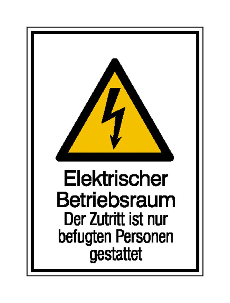 Warn-Kombischild - Elektrischer Betriebsraum - Der Zutritt ist nur befugten Personen gestattet