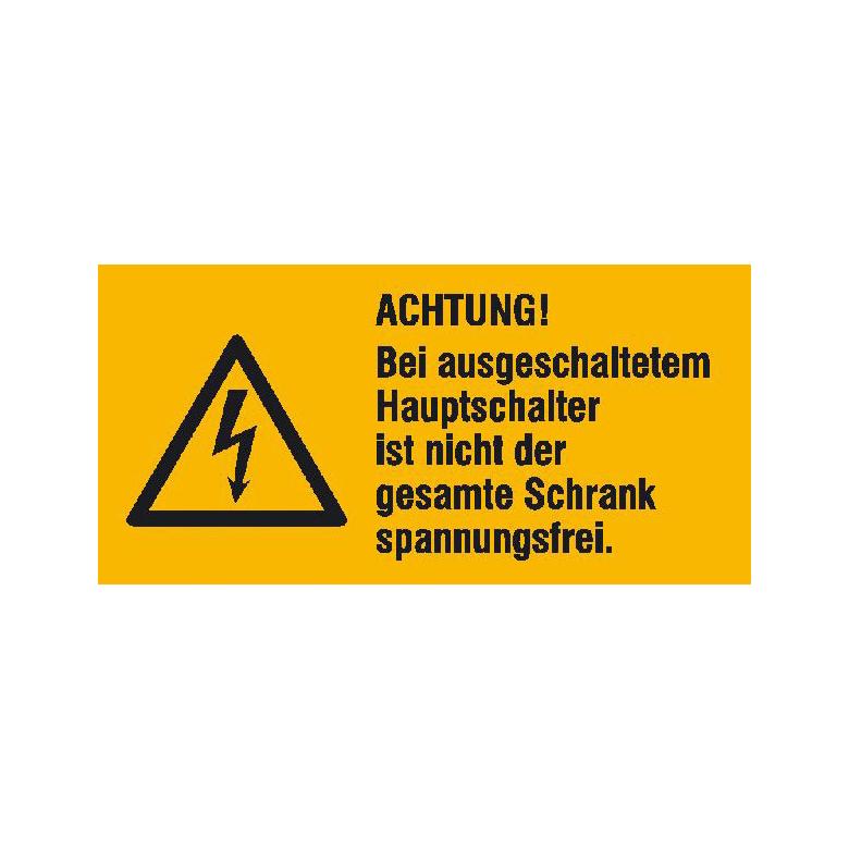 Warn-Kombischild - Achtung! Bei ausgeschaltetem Hauptschalter ist nicht ...
