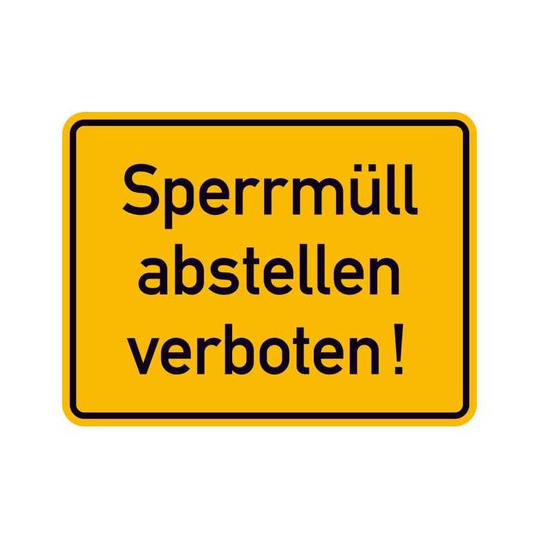 Hinweisschild - Grundbesitz- Sperrmüll abstellen verboten!