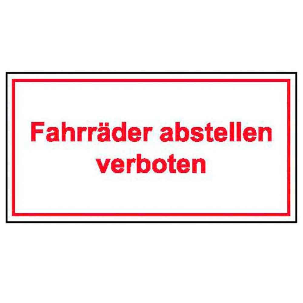 Fahrräder abstellen verboten - Hinweisschild Gewerbe und Privat Fahrräder abstellen verboten - Hinweisschild Gewerbe und Privat