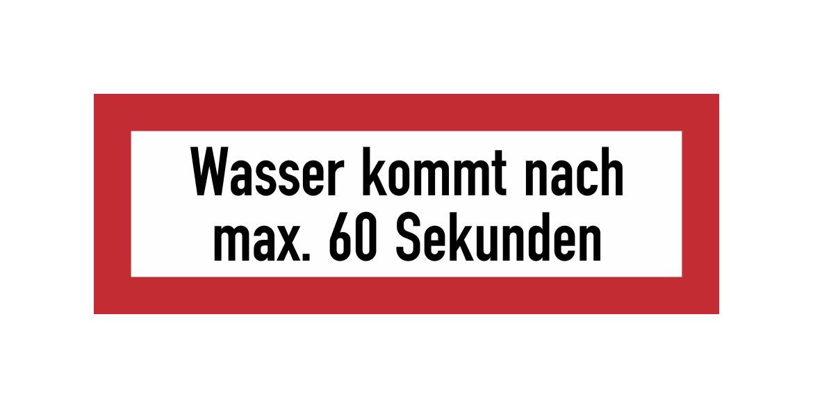 Hinweisschild für die Feuerwehr - Wasser kommt nach max. 60 Sekunden