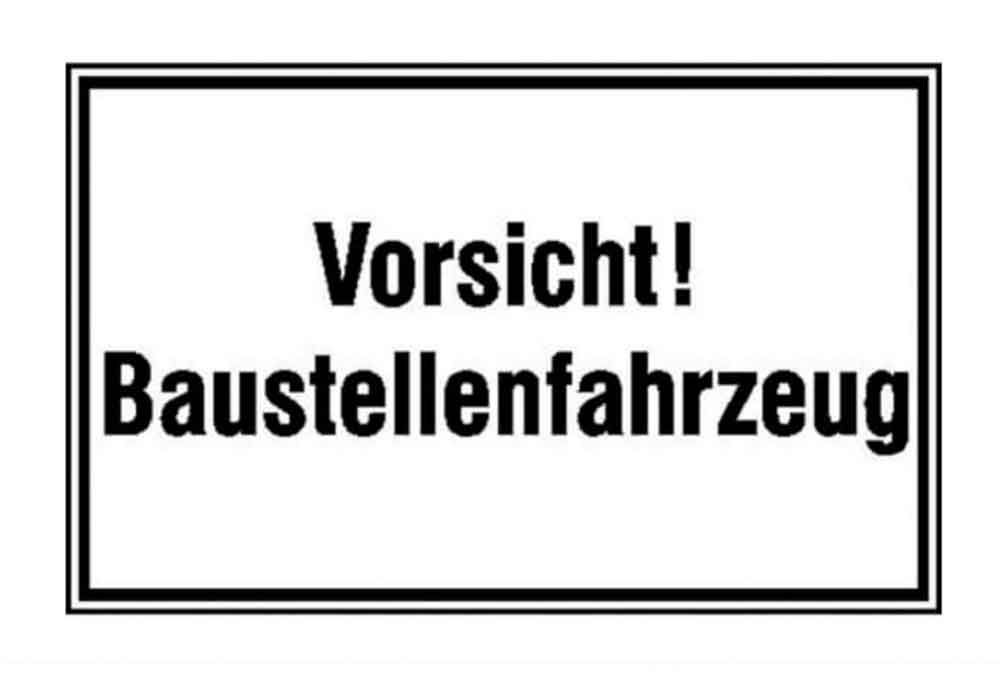 Hinweisschild zur Baustellenkennzeichnung - Vorsicht! Baustellenfahrzeug Hinweisschild zur Baustellenkennzeichnung - Vorsicht! Baustellenfahrzeug