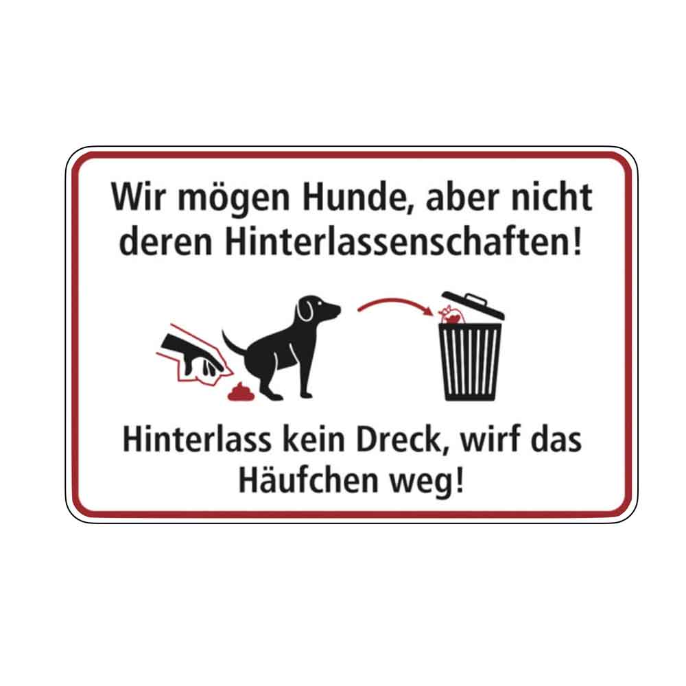 Hinweisschild - Wir mögen Hunde, aber nicht deren ... - in 2 Ausführungen