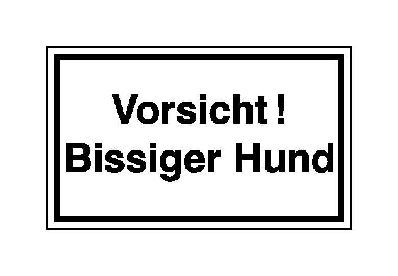 Hinweisschild - Grundbesitz - Vorsicht! Bissiger Hund