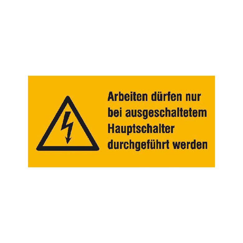 Warn-Kombischild - Arbeiten dürfen nur bei ausgeschaltetem ...