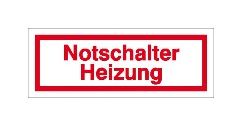 Hinweisschild - Betriebskennzeichnung - Notschalter Heizung