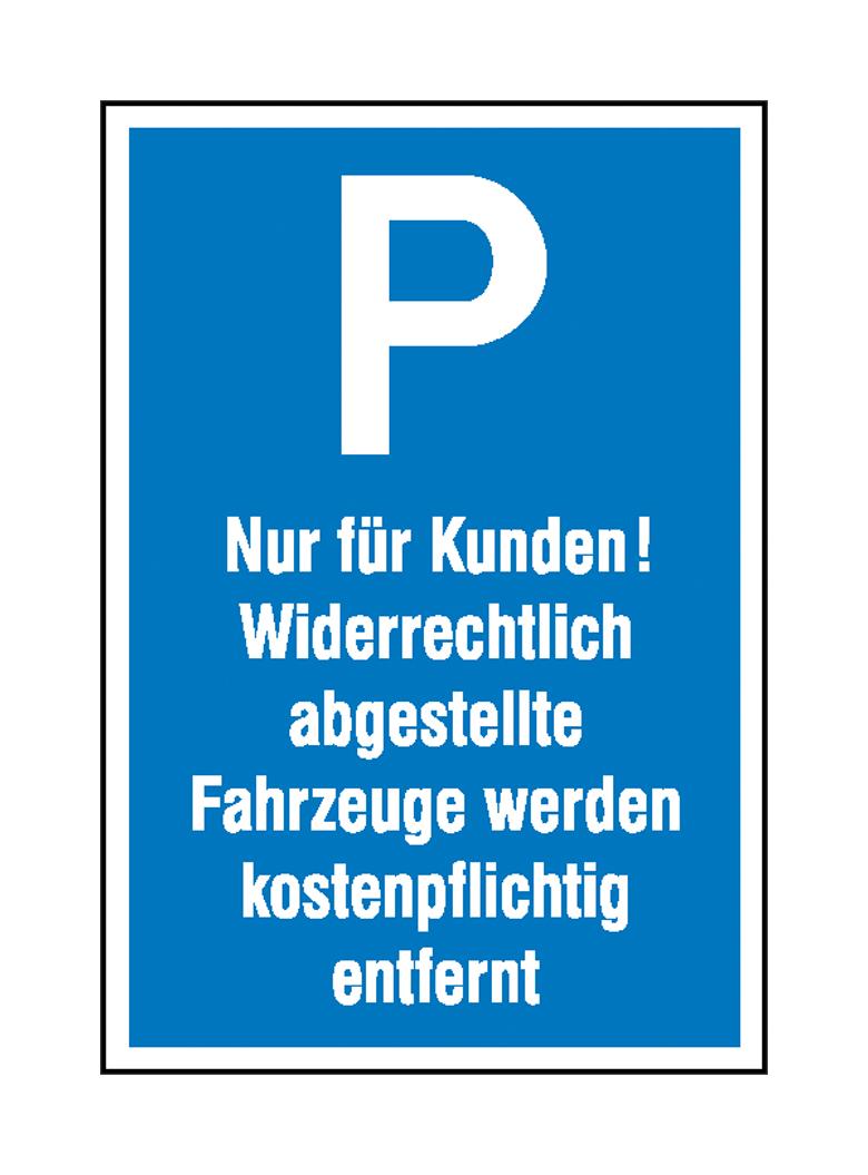Parkplatzschild - Symbol: P - Text: Nur für Kunden! ...