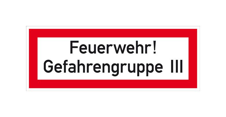 Hinweisschild für die Feuerwehr - Feuerwehr! Gefahrengruppe III