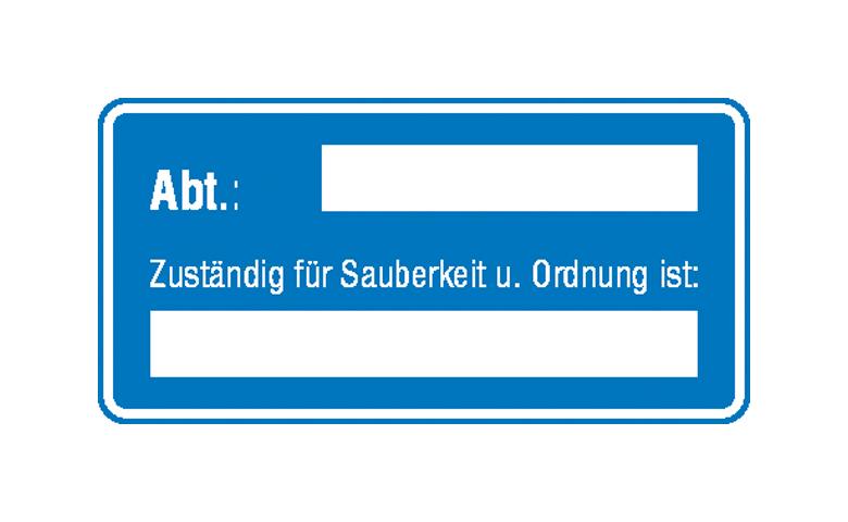 Aushang - Arbeitssicherheit - Zuständig für Sauberkeit und Ordnung ist ...