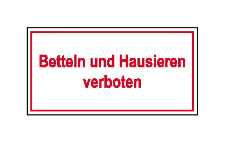 Hinweisschild - Grundbesitz - Betteln und Hausieren verboten