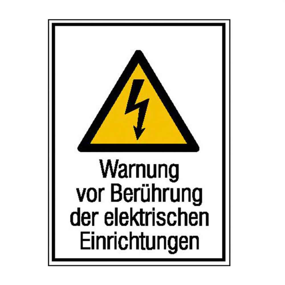 Warn-Kombischild - Warnung vor Berührung der elektrischen Einrichtungen Warn-Kombischild - Warnung vor Berührung der elektrischen Einrichtungen