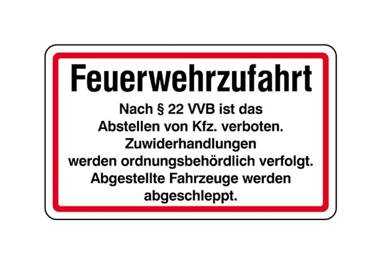 Hinweisschild - Feuerwehrzufahrt - Nach § 22 VVB ist das Abstellen von ... - (Freistaat Bayern)