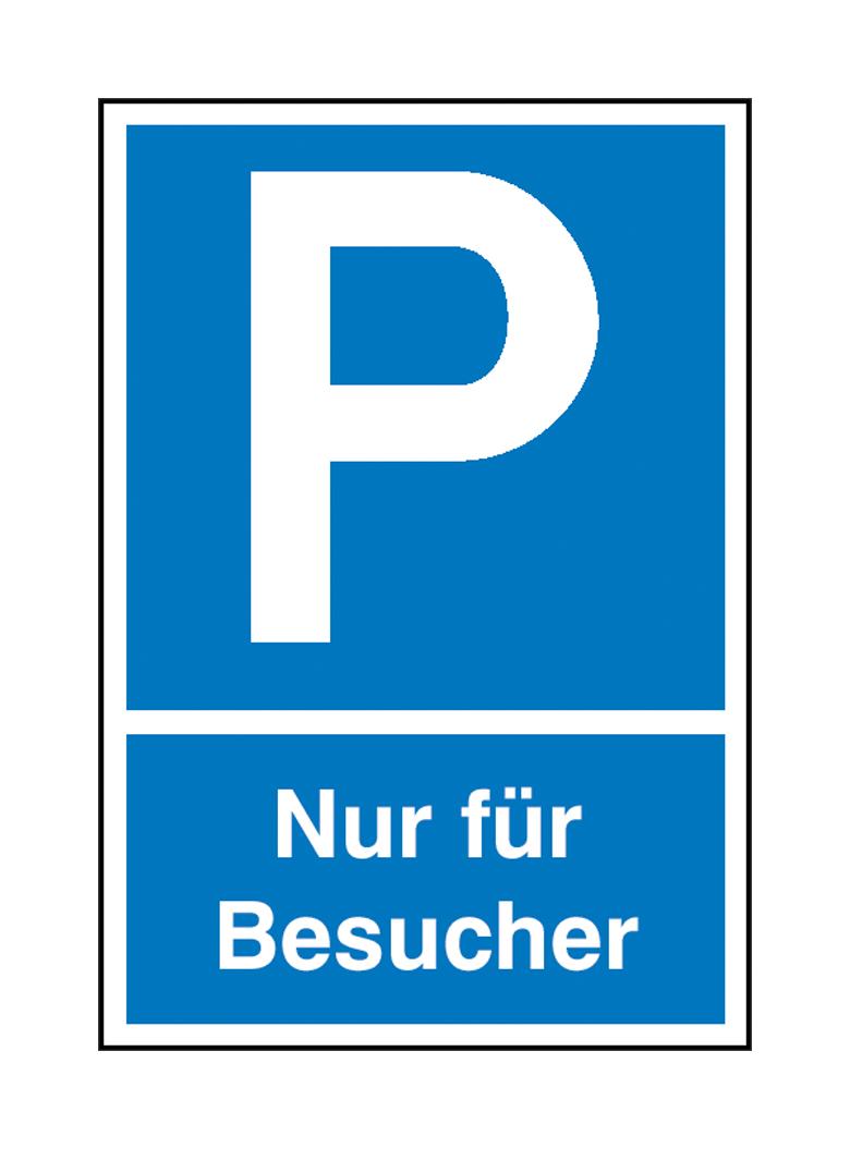 Parkplatzschild - Symbol: P - Text: Nur für Besucher