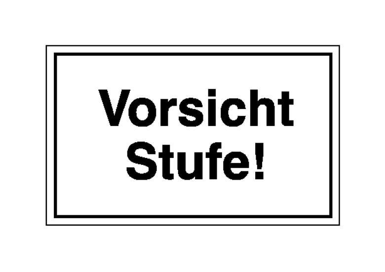 Hinweisschild - Betriebskennzeichnung - Text: Vorsicht Stufe!