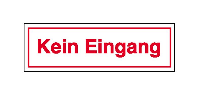 Hinweisschild - Betriebskennzeichnung - Text: Kein Eingang