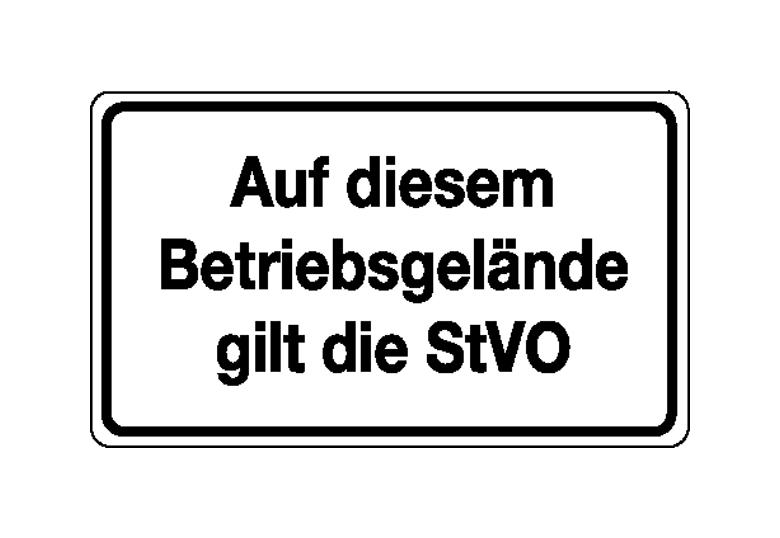 Verkehrsschild - Betriebskennzeichnung - Auf diesem Betriebsgelände gilt die StVO