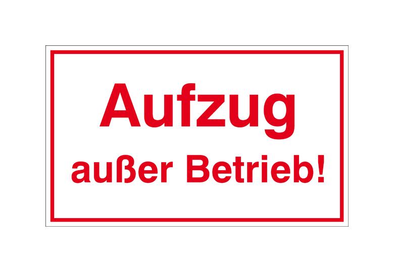 Hinweisschild - Betriebskennzeichnung - Aufzug außer Betrieb!