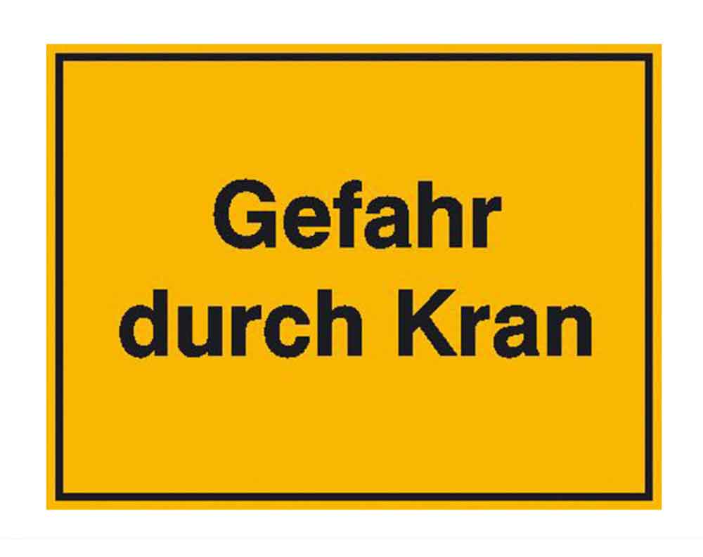 Hinweisschild zur Baustellenkennzeichnung - Gefahr durch Kran Hinweisschild zur Baustellenkennzeichnung - Gefahr durch Kran