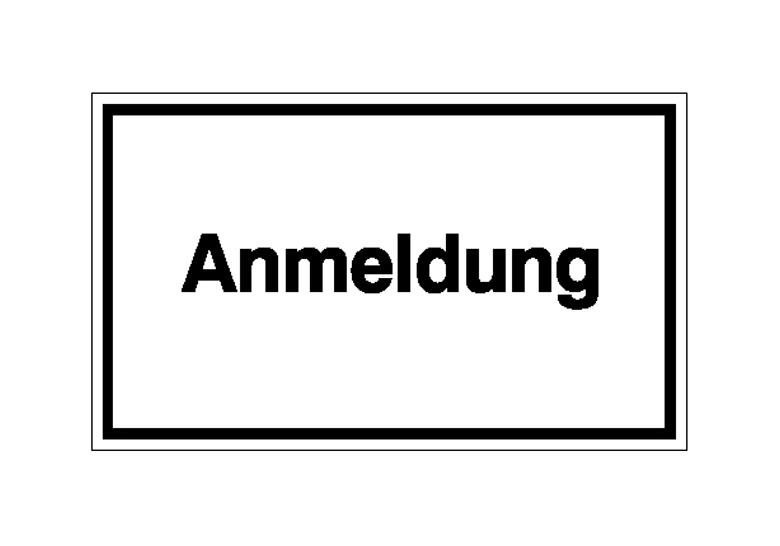 Hinweisschild - Betriebskennzeichnung - Text: Anmeldung