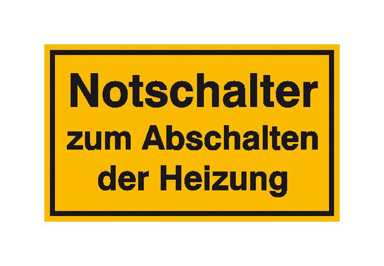 Hinweisschild - Betriebskennzeichnung - Notschalter zum Abschalten der Heizung