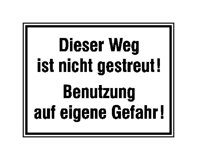 Hinweisschild für Wald- und Freizeitanlagen - Dieser Weg ist nicht gestreut! ...