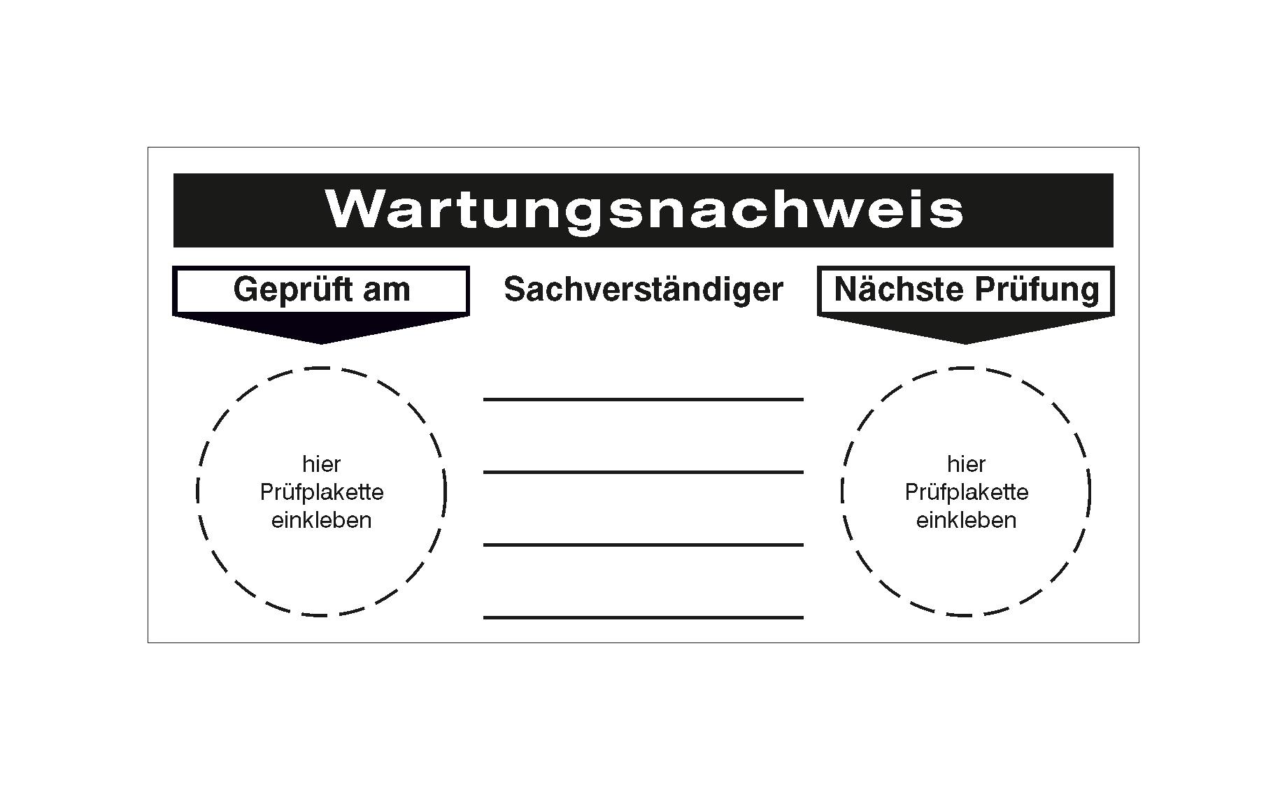 Wartungsnachweis - Sachverständiger - Geprüft am - Nächste Prüfung